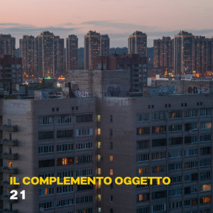 收聽Il Complemento Oggetto的21歌詞歌曲