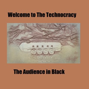 ดาวน์โหลดและฟังเพลง Welcome to the Technocracy พร้อมเนื้อเพลงจาก The Audience in Black