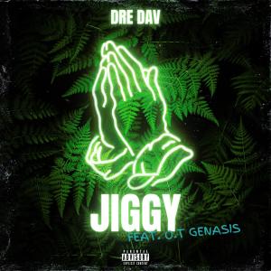 อัลบัม Jiggy (feat. O.T. Genasis) (Explicit) ศิลปิน Dre Dav
