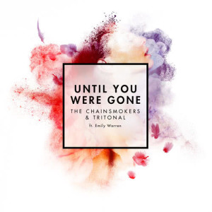 收聽The Chainsmokers的Until You Were Gone歌詞歌曲