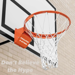 Album Don't Believe the Hype (Explicit) from Prolifek