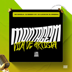 收聽MC Badola的Montagem Vida de Artista (Explicit)歌詞歌曲