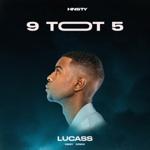 收聽Lucass的9 tot 5 (Explicit)歌詞歌曲