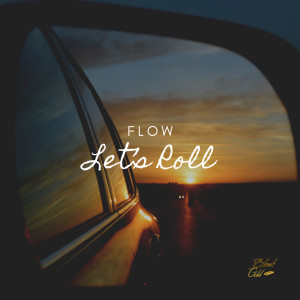 ดาวน์โหลดและฟังเพลง Let's Roll พร้อมเนื้อเพลงจาก Flow