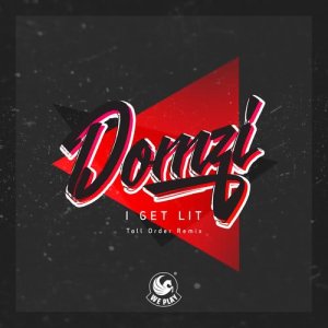 ดาวน์โหลดและฟังเพลง I Get Lit (Tall Order Remix) พร้อมเนื้อเพลงจาก Domzi