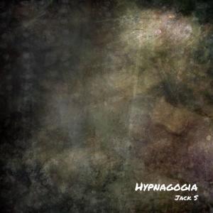Jack S的專輯Hypnagogia