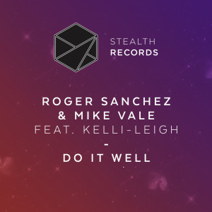 Roger Sanchez的专辑Do It Well