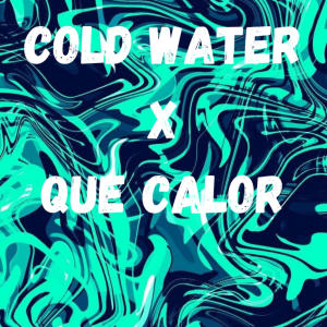 Nokean的專輯COLD WATER X QUE CALOR (feat. Dj QueNam )