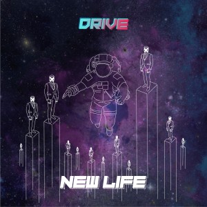 Album New Life oleh Drive