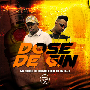 Listen to Dose de Gin song with lyrics from Mc Nigueri