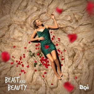ดาวน์โหลดและฟังเพลง Beast and Beauty (Explicit) พร้อมเนื้อเพลงจาก BOI