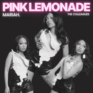 Listen to Pink Lemonade song with lyrics from Mariah.