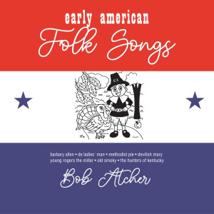 Album Early American Folk Songs oleh Bob Atcher