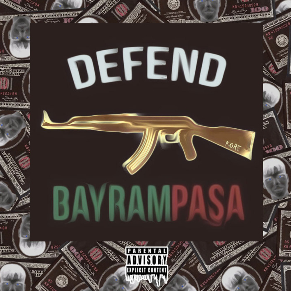Defend Bayrampasa (Explicit)