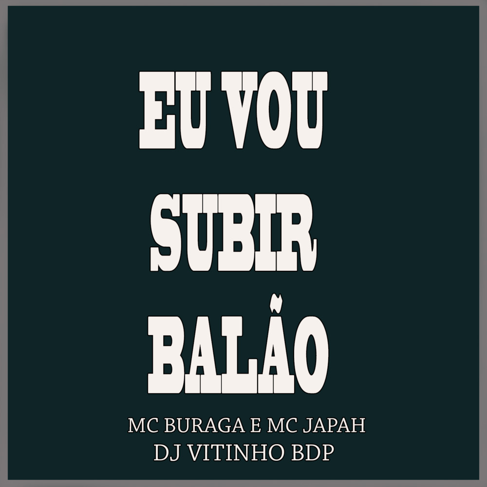 Eu Vou Subir Balão (Explicit)