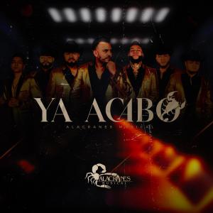 อัลบัม Ya Acabo ศิลปิน Alacranes Musical