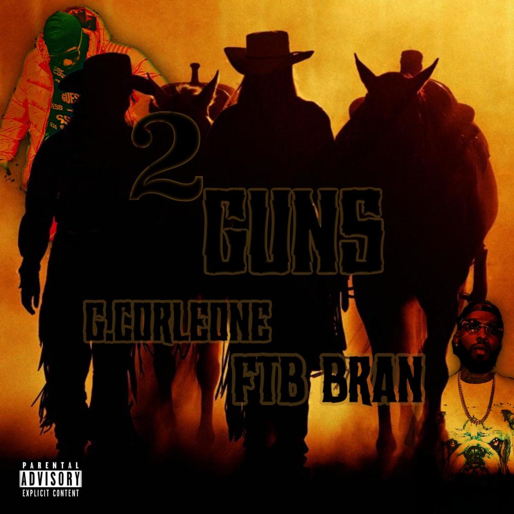 2 Guns (feat. FTB Bran) (Explicit)