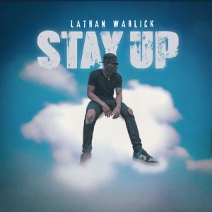 收聽Lathan Warlick的Stay Up歌詞歌曲