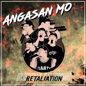 Album Angasan Mo from Retaliation