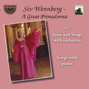 อัลบัม Siv Wennberg: A Great Primadonna, Vol. 5 "Arias and Songs with Orchestra" ศิลปิน Siv Wennberg
