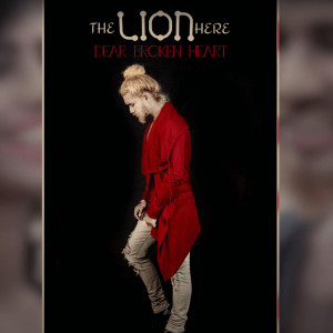 Album Dear Broken Heart from The LION Here