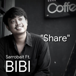 ดาวน์โหลดและฟังเพลง Share พร้อมเนื้อเพลงจาก SarroBait
