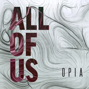 Album All of Us oleh Opia