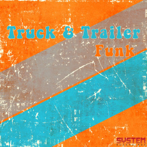 收聽Truck的Funk (Original Mix)歌詞歌曲