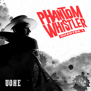 Uone的專輯Phantom Whistler - Chapter 1