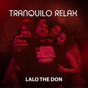 Lalo The Don的專輯Tranquilo Relax