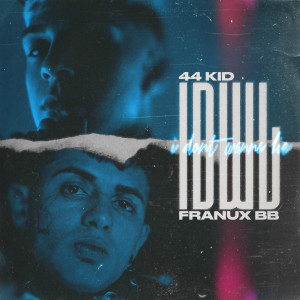 Listen to IDWL (Explicit) song with lyrics from 44 Kid