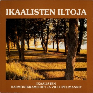 Ikaalisten harmonikkamiehet ja viulupelimannit的專輯Ikaalisten iltoja