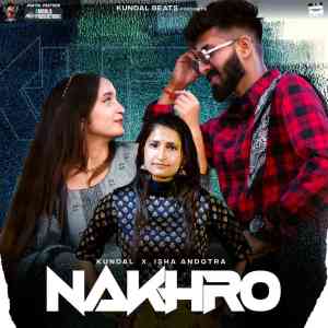 Listen to Nakhro song with lyrics from Kundal
