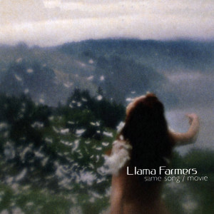 อัลบัม Same Song / Movie ศิลปิน Llama Farmers