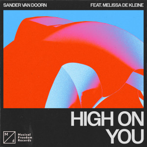 Sander van Doorn的專輯High On You (feat. Melissa de Kleine)