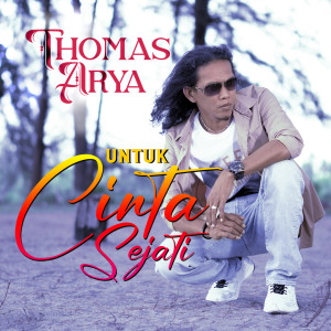 Thomas Arya的專輯Untuk Cinta Sejati