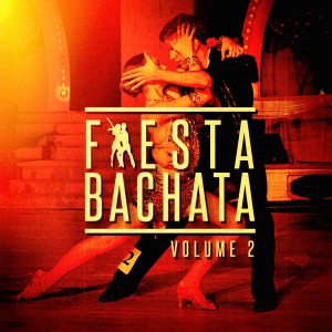 Fiesta Bachata, Vol. 2