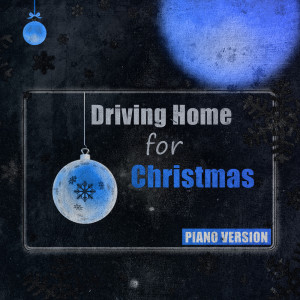 Listen to Driving Home for Christmas (Piano Version) song with lyrics from Christmas on Piano