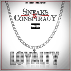 Album Loyalty from Sneaks