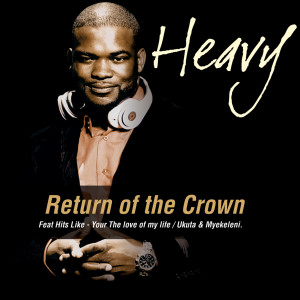Heavy的專輯Return of The Crown