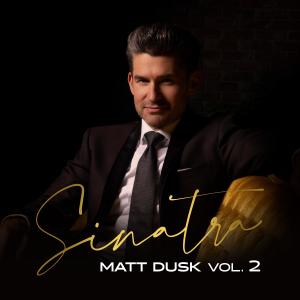 Matt Dusk的專輯Sinatra, Vol. 2