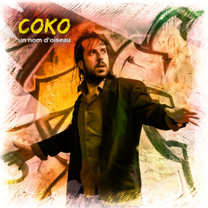 Coko的专辑un nom d'oiseau (Explicit)