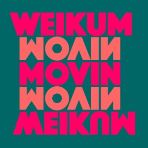ดาวน์โหลดและฟังเพลง Movin (Extended Mix) พร้อมเนื้อเพลงจาก Weikum