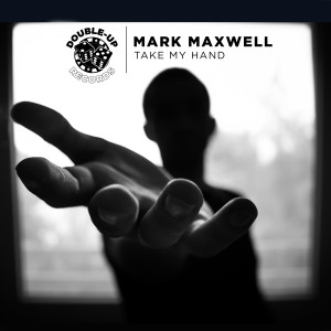 收聽Mark Maxwell的Take My Hand歌詞歌曲