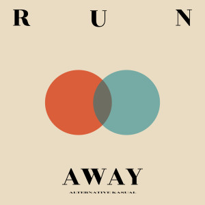 Alternative Kasual的專輯Run Away