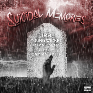 Dengarkan Suicidal Memories (Explicit) lagu dari IR8 dengan lirik