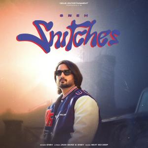 Listen to Snitches song with lyrics from Sneh