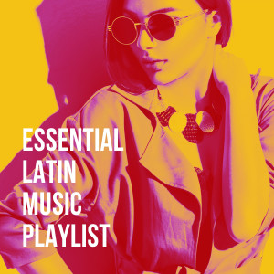 Varios Artistas的專輯Essential Latin Music Playlist