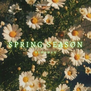 Listen to Spring Season song with lyrics from behuman
