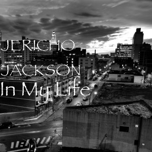 ดาวน์โหลดและฟังเพลง In My Life พร้อมเนื้อเพลงจาก Jericho Jackson